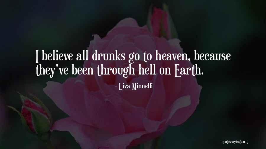 Been Through Hell Quotes By Liza Minnelli