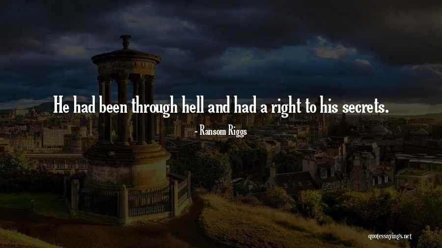 Been Through Hell Quotes By Ransom Riggs