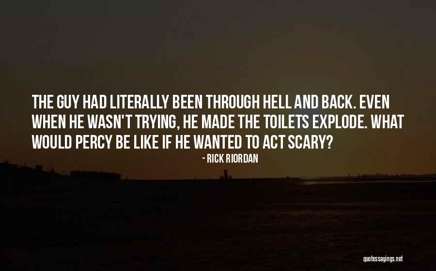 Been Through Hell Quotes By Rick Riordan