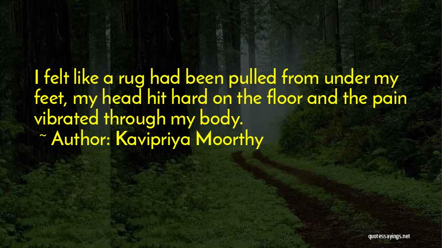 Been Through Pain Quotes By Kavipriya Moorthy