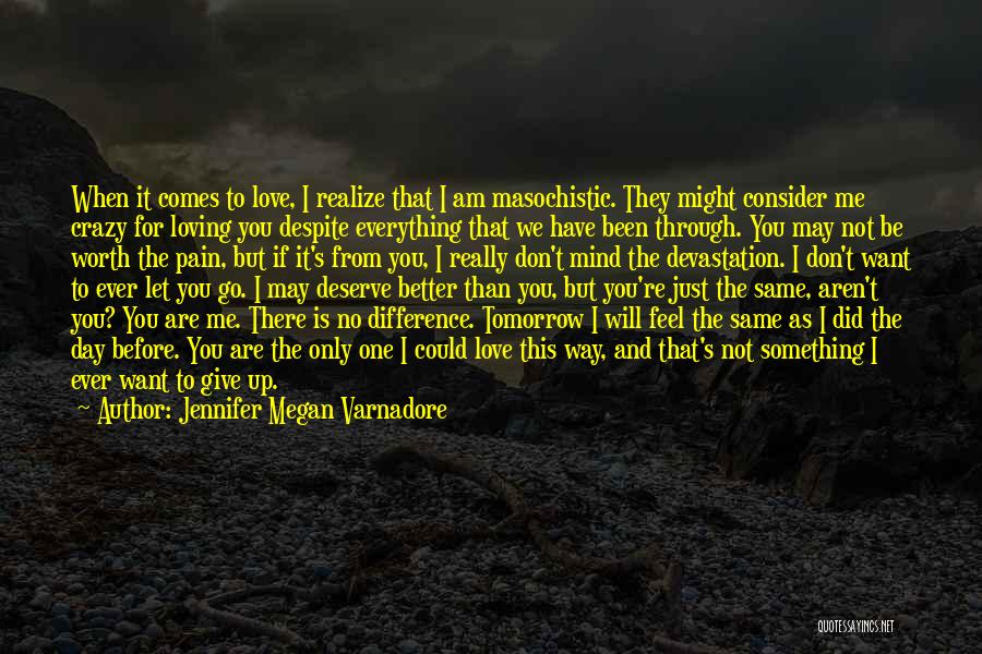 Been Through This Before Quotes By Jennifer Megan Varnadore