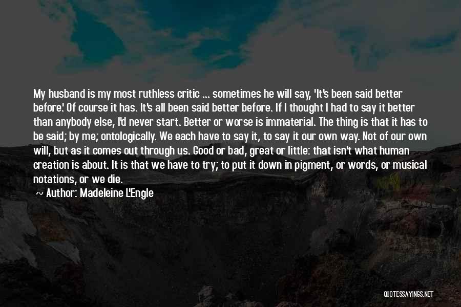 Been Through Worse Quotes By Madeleine L'Engle