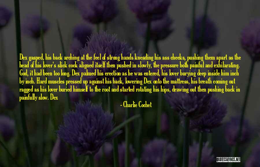 Been Too Good Quotes By Charlie Cochet