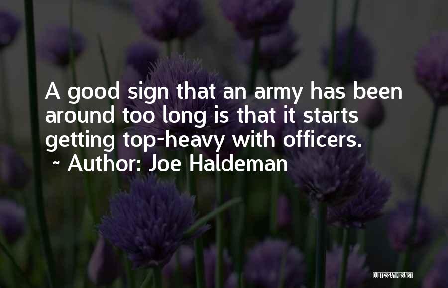 Been Too Good Quotes By Joe Haldeman