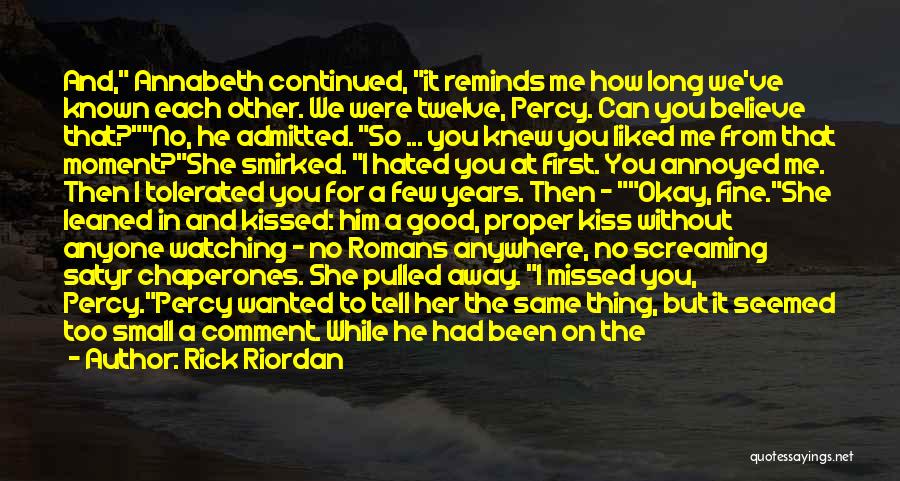 Been Too Good Quotes By Rick Riordan