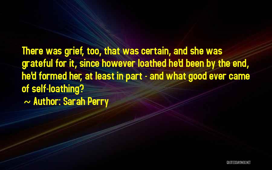 Been Too Good Quotes By Sarah Perry