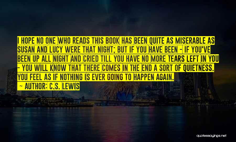 Been Up All Night Quotes By C.S. Lewis