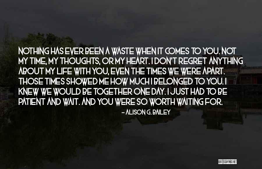 Been Waiting For You Quotes By Alison G. Bailey Been Waiting For You Quotes By Alison G. Bailey