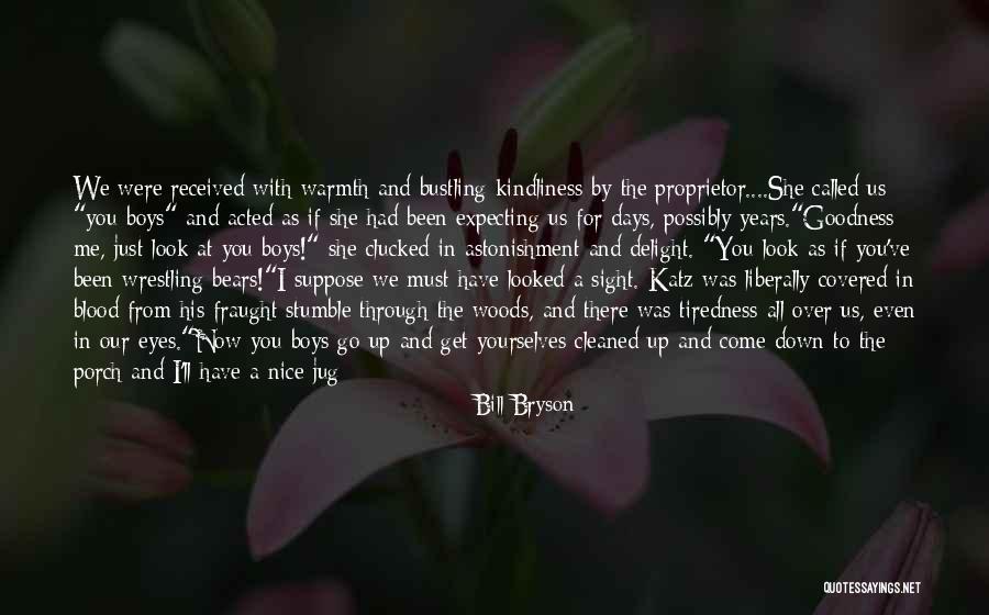 Been Waiting For You Quotes By Bill Bryson Been Waiting For You Quotes By Bill Bryson