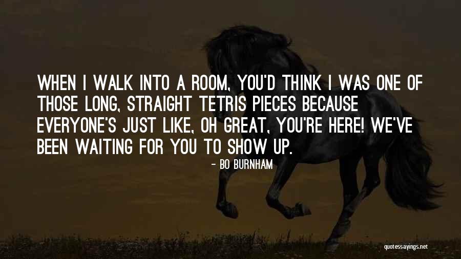 Been Waiting For You Quotes By Bo Burnham Been Waiting For You Quotes By Bo Burnham