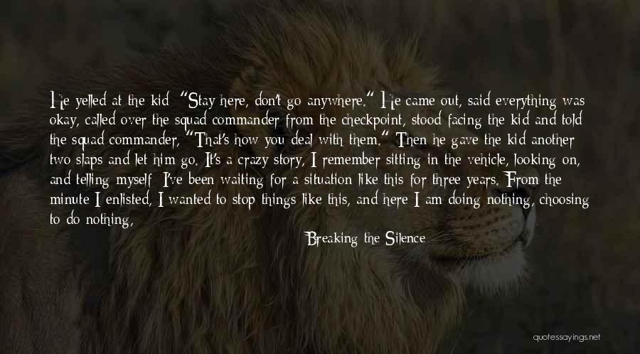 Been Waiting For You Quotes By Breaking The Silence Been Waiting For You Quotes By Breaking The Silence