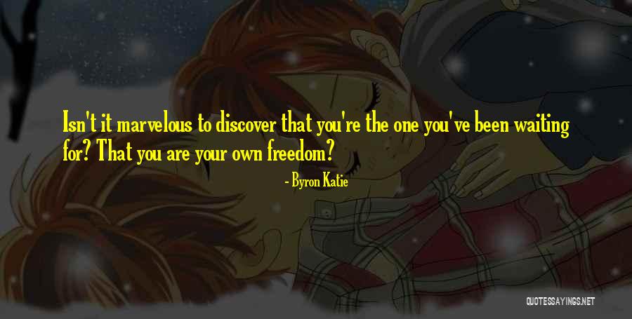 Been Waiting For You Quotes By Byron Katie Been Waiting For You Quotes By Byron Katie
