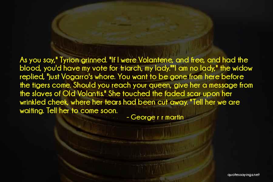Been Waiting For You Quotes By George R R Martin Been Waiting For You Quotes By George R R Martin
