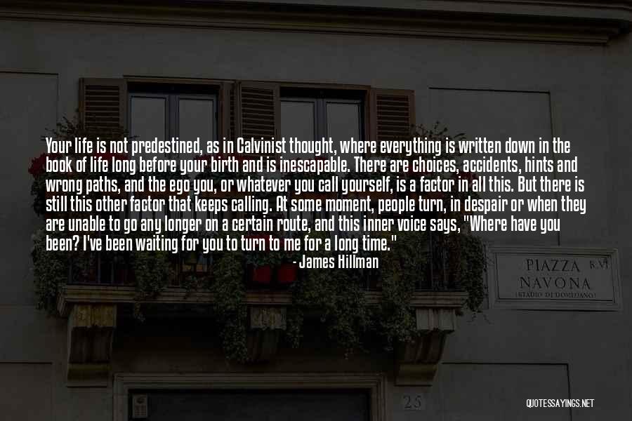 Been Waiting For You Quotes By James Hillman Been Waiting For You Quotes By James Hillman