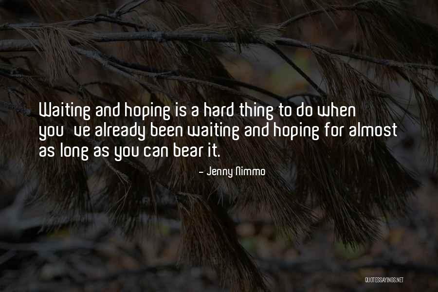 Been Waiting For You Quotes By Jenny Nimmo Been Waiting For You Quotes By Jenny Nimmo