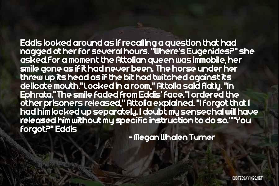 Been Waiting For You Quotes By Megan Whalen Turner Been Waiting For You Quotes By Megan Whalen Turner
