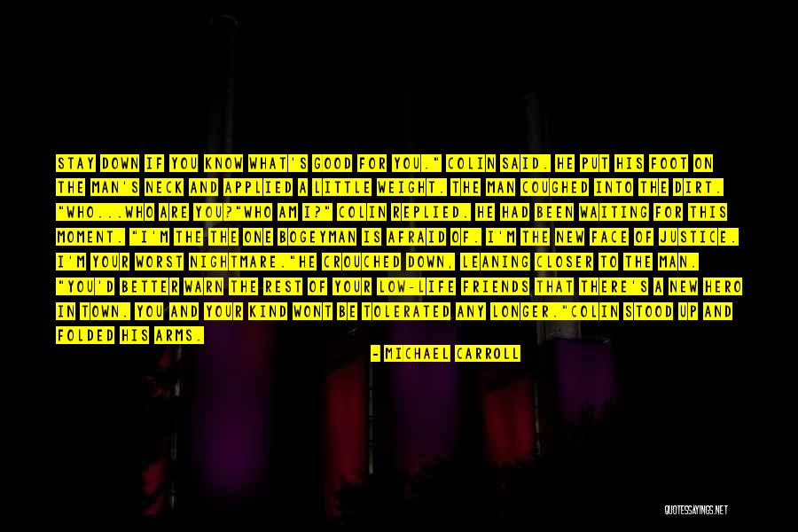 Been Waiting For You Quotes By Michael Carroll Been Waiting For You Quotes By Michael Carroll