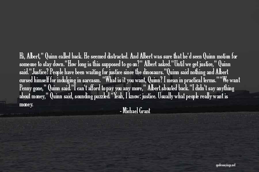 Been Waiting For You Quotes By Michael Grant Been Waiting For You Quotes By Michael Grant