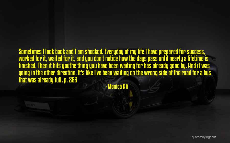 Been Waiting For You Quotes By Monica Ali Been Waiting For You Quotes By Monica Ali