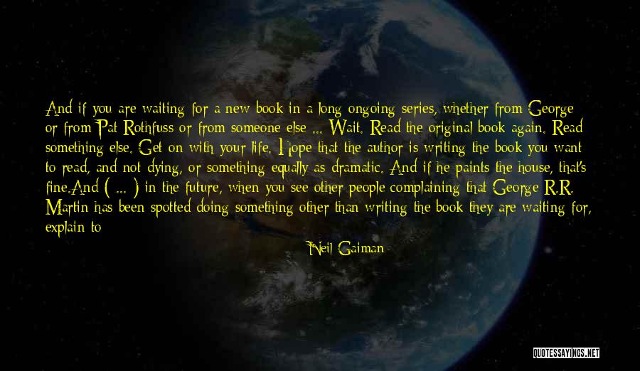 Been Waiting For You Quotes By Neil Gaiman Been Waiting For You Quotes By Neil Gaiman