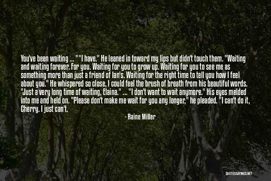 Been Waiting For You Quotes By Raine Miller Been Waiting For You Quotes By Raine Miller