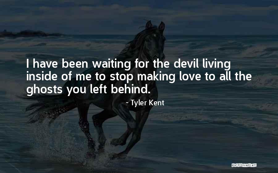 Been Waiting For You Quotes By Tyler Kent