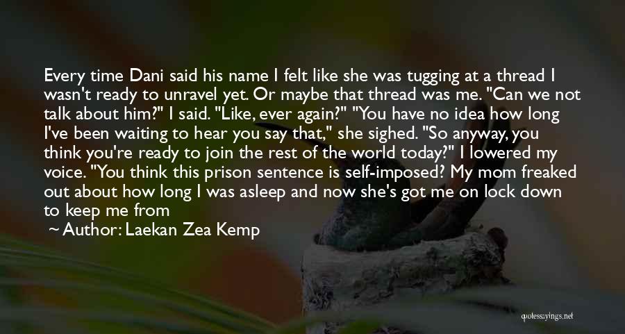 Been Waiting So Long Quotes By Laekan Zea Kemp