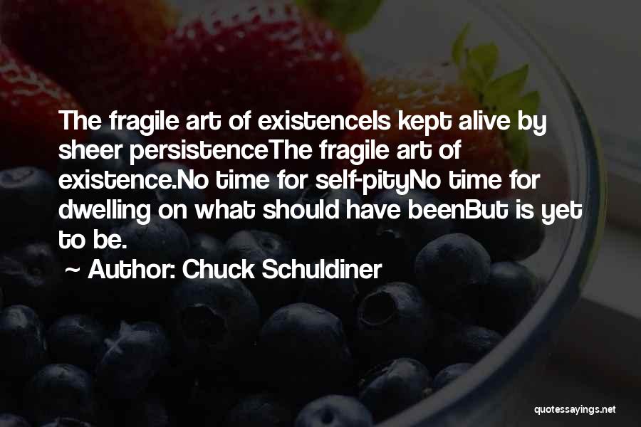 Beenbut Quotes By Chuck Schuldiner Beenbut Quotes By Chuck Schuldiner