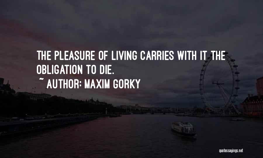 Beenbut Quotes By Maxim Gorky