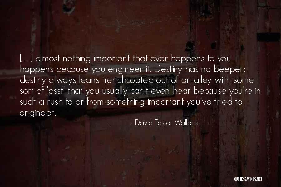 Beeper Quotes By David Foster Wallace Beeper Quotes By David Foster Wallace