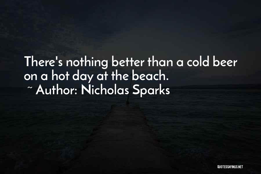 Beer And Beach Quotes By Nicholas Sparks