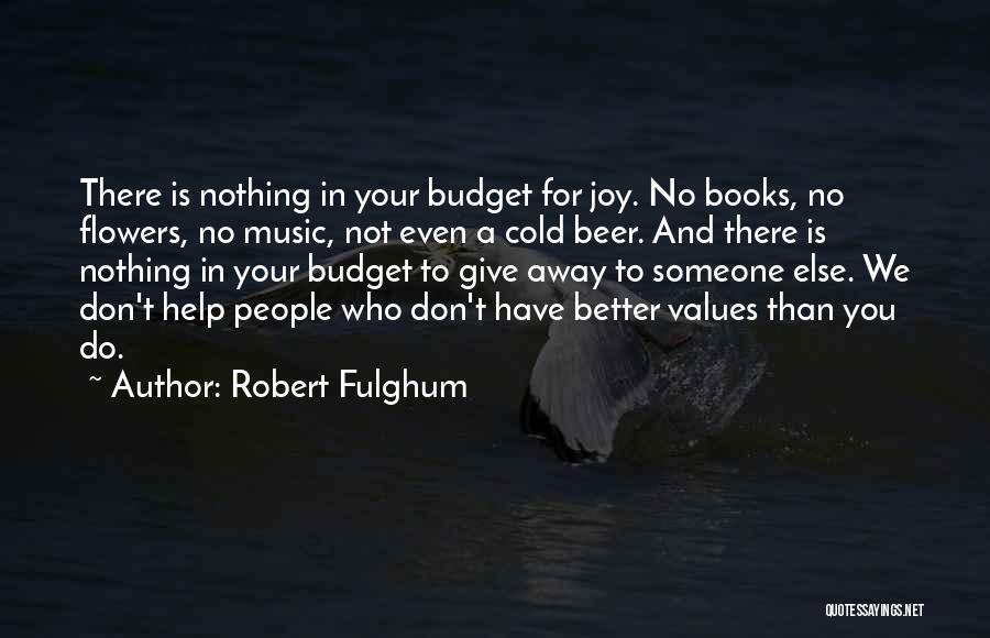 Beer And Books Quotes By Robert Fulghum