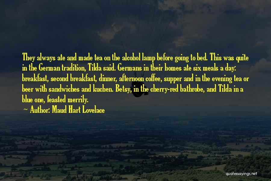 Beer And Coffee Quotes By Maud Hart Lovelace