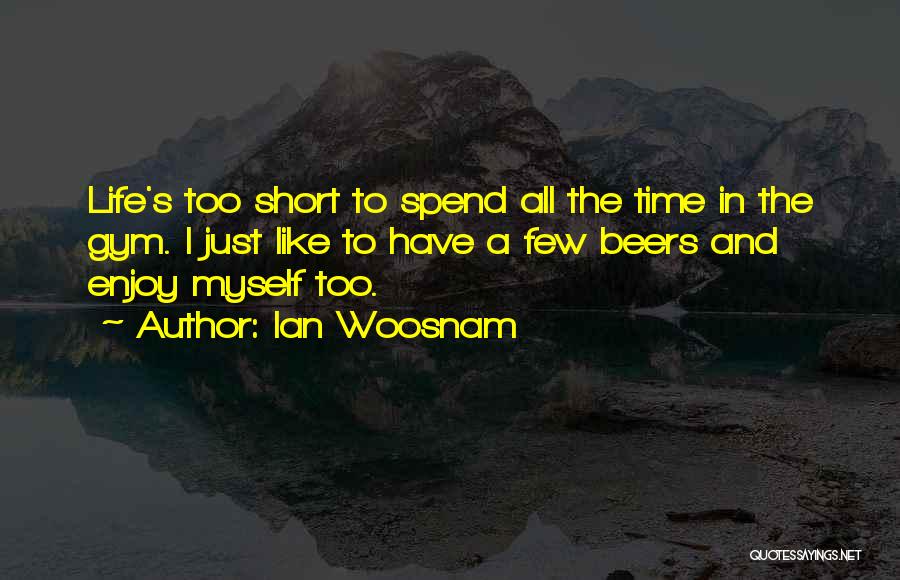 Beer And Golf Quotes By Ian Woosnam