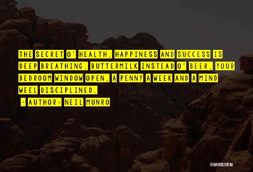 Beer And Happiness Quotes By Neil Munro