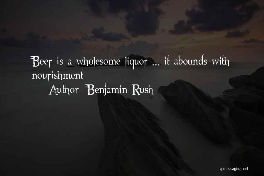 Beer And Liquor Quotes By Benjamin Rush