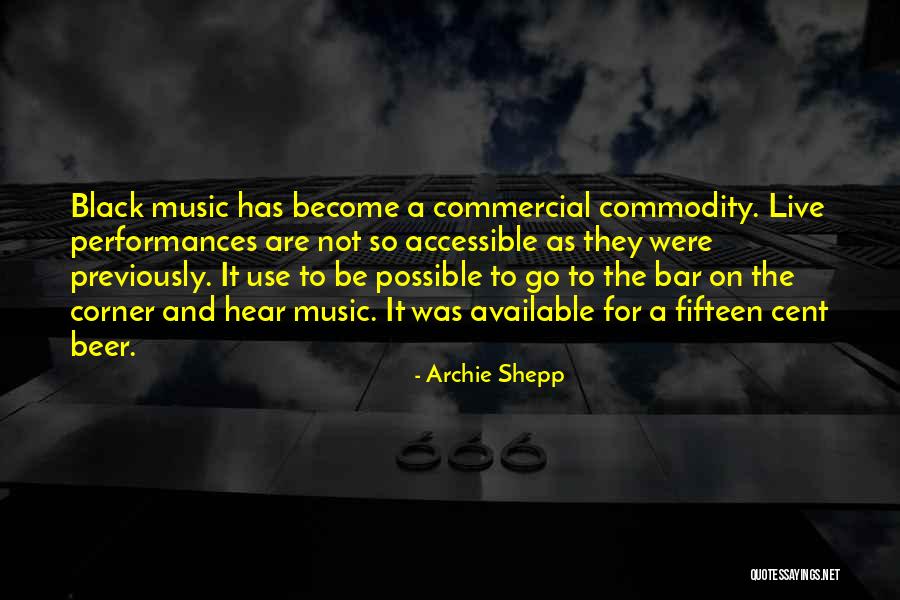 Beer And Music Quotes By Archie Shepp
