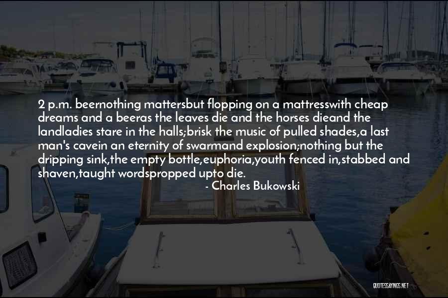 Beer And Music Quotes By Charles Bukowski