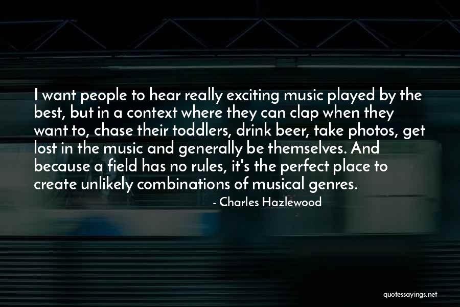 Beer And Music Quotes By Charles Hazlewood