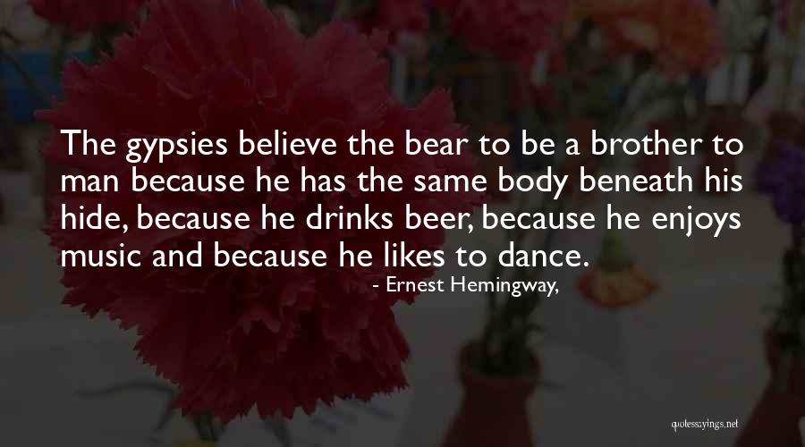 Beer And Music Quotes By Ernest Hemingway,