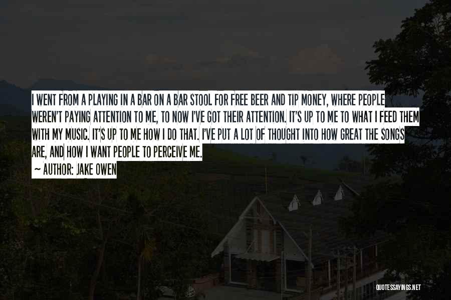 Beer And Music Quotes By Jake Owen