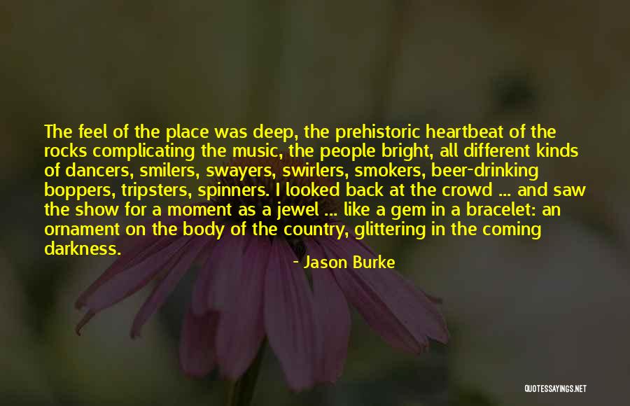 Beer And Music Quotes By Jason Burke