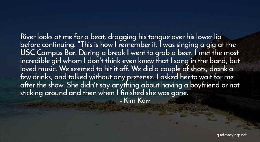 Beer And Music Quotes By Kim Karr