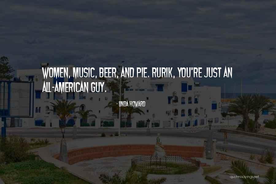 Beer And Music Quotes By Linda Howard