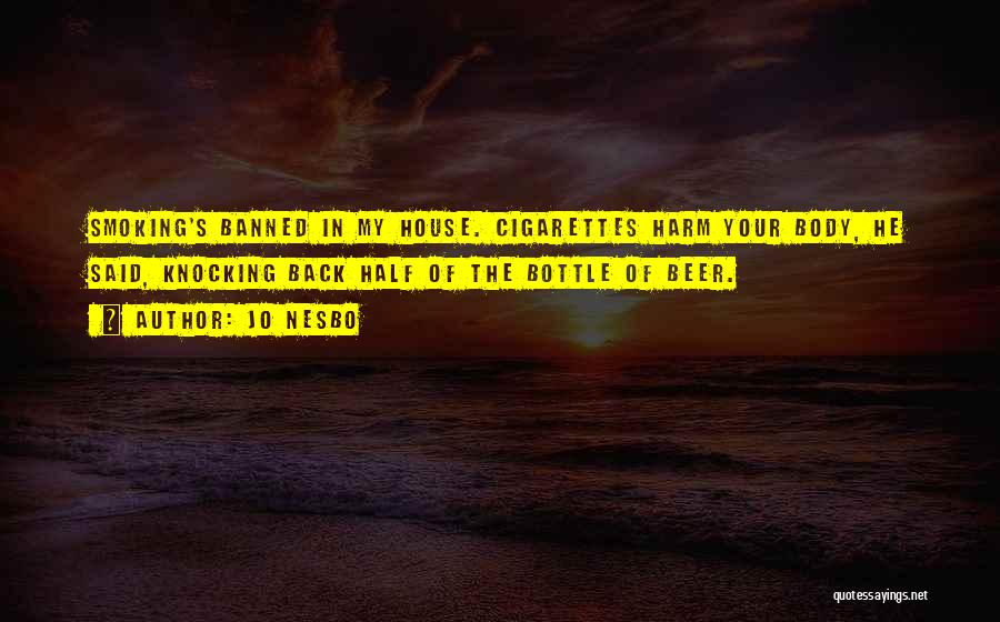 Beer And Smoking Quotes By Jo Nesbo