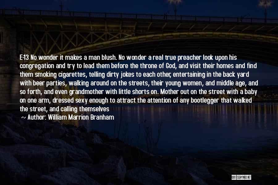 Beer And Smoking Quotes By William Marrion Branham