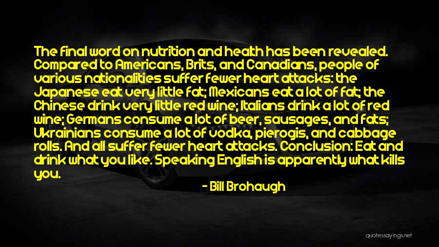 Beer And Wine Quotes By Bill Brohaugh