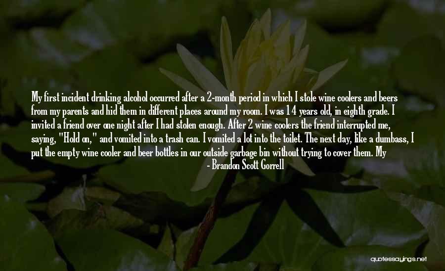 Beer And Wine Quotes By Brandon Scott Gorrell