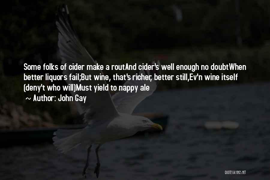 Beer And Wine Quotes By John Gay