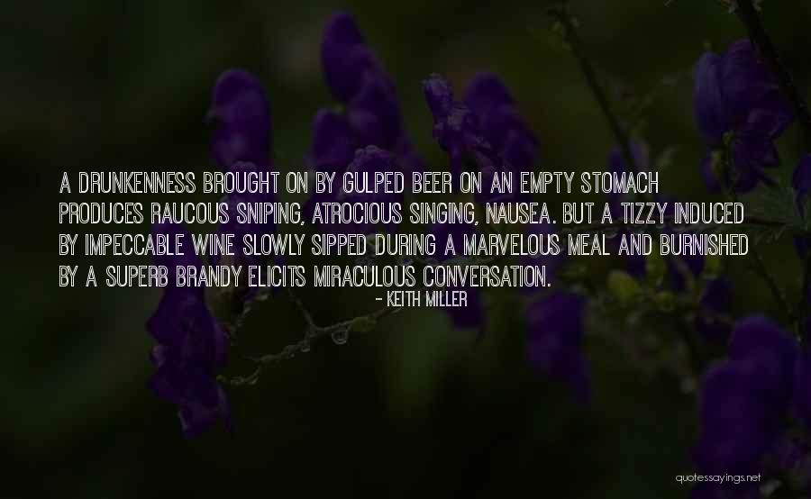 Beer And Wine Quotes By Keith Miller